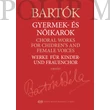 Kép 1/7 - Szabó Miklós Bartók Béla Gyermek és nőikarok Urtext