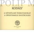 Kép 1/3 - Kodály  22 kétszólamú énekgyakorlat