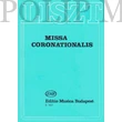 Kép 1/4 - Liszt Ferenc: Missa coronationalis (Koronázási mise) szoprán-, alt-, tenor- és basszuszólóra, vegyeskarra, zenekarra és orgonára