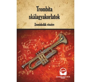 Trombita skálagyakorlatok Zeneiskolások részére