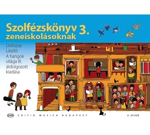 Dobszay László Szolfézskönyv zeneiskolásoknak 3. (Dobszay László: A hangok világa III. átdolgozott kiadása)