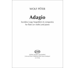 Wolf Péter Adagio (fuvolára vagy hegedűre) és zongorára
