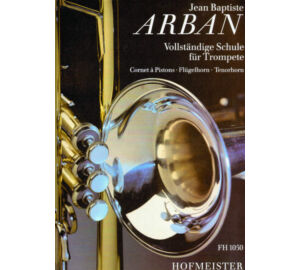 Arban, Jean-Baptiste Vollständige Schule für Trompete