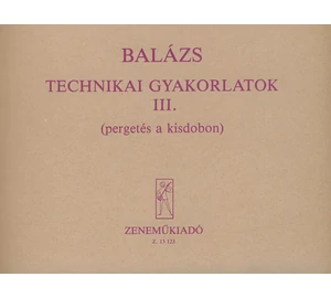 Balázs Technikai gyakorlatok III.