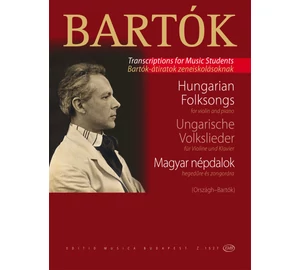 Bartók Béla Magyar népdalok a "Gyermekeknek" c. zongoradarabok I-II. füzetéből Hegedűre és zongorára