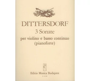 Dittersdorf, Carl Ditters von 3 sonate per violino e basso continuo (pianoforte)