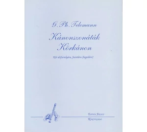 Pernyi Telemann, Georg Philipp: Kánonszonáták. Körkánon Két altfurulyára, fuvolára (hegedűre)