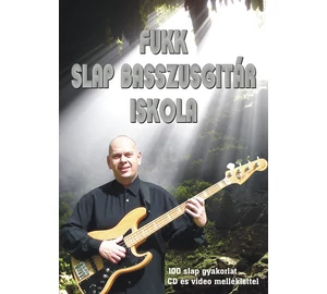 Fukk Slap Basszusgitár Iskola + CD