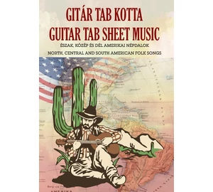 Gitár Tab kotta - Észak, közép és dél Amerikai népdalok