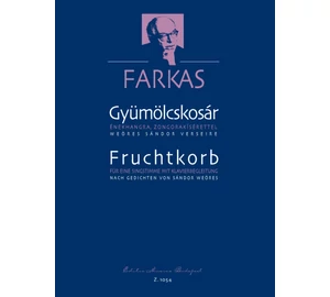 Farkas Ferenc  Gyümölcskosár (Dalciklus Weöres Sándor verseire)