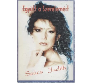 Szűcs Judith Együtt a szerelemért