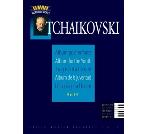 Tchaikovsky, Pyotr Ilyich Ifjúsági album zongorára Op. 39