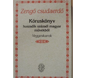 Zengő csudaerdő kóruskönyv vegyeskarok