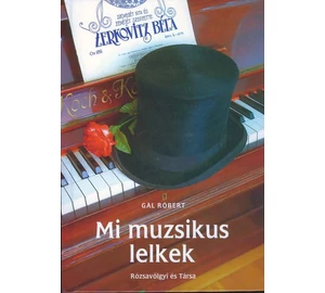 Gál Róbert Mi muzsikus lelkek