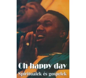 Reviczky Béla Oh, happy day Spirituálék és Gospelek