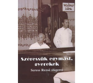 Seres Rezső Szeressük egymást gyerekek