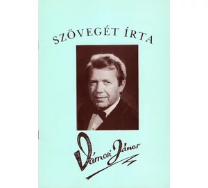 Szövegét írta Vámosi János