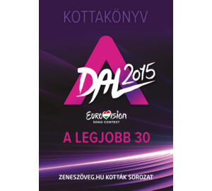 A DAL 2015 Eurovivion A legjobb 30