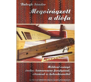 Balogh Sándor Megvirágzott a diófa (könyv) + CD