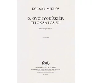 Kocsár Ó, gyönyörűszép, titokzatos