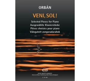 Orbán György: Veni, Sol! Válogatott zongoradarabok