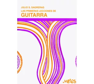 Sagreras, Julio Salvador Las primeras lecciones de guitarra Vol.1