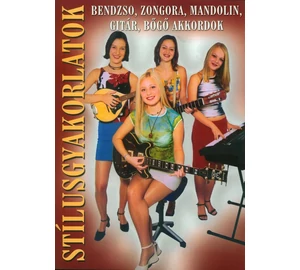 Stílusgyakorlatok Bendzso, Zongora, Mandolin, Gitár, Bőgő Akkordok