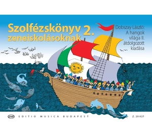 Dobszay László Szolfézskönyv zeneiskolásoknak 2. (Dobszay László: A hangok világa 2. átdolgozott kiadása) 