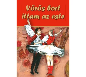 Vörös bort ittam az este