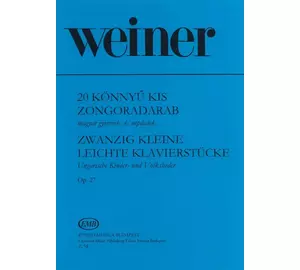 Weiner Leó: Húsz könnyű kis zongoradarab Op. 27