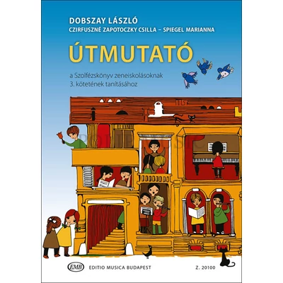 Dobszay Útmutató a Szolfézskönyv zeneiskolásoknak 3. kötetének tanításához