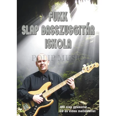 Fukk Slap Basszusgitár Iskola + CD