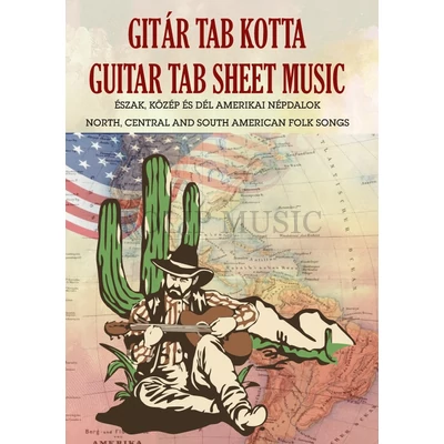 Gitár Tab kotta - Észak, közép és dél Amerikai népdalok