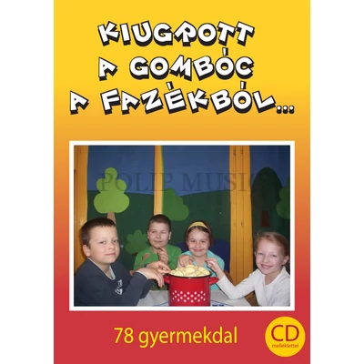 Kiugrott a gombóc a fazékból + CD