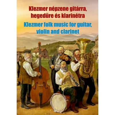 Klezmer népzene gitárra hegedűre és klarinétra