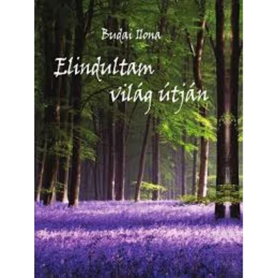 Budai Ilona Elindultam világ útján