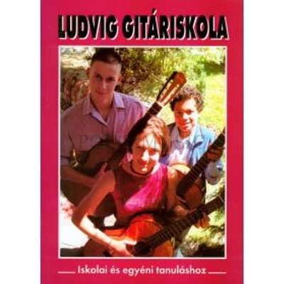 Ludvig gitáriskola Iskolai és egyéni tanuláshoz