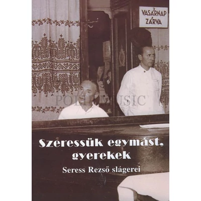 Seres Rezső Szeressük egymást gyerekek