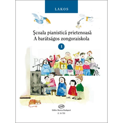 Lakos A barátságos zongoraiskola 1 ( román-magyar kiadás)