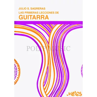 Sagreras, Julio Salvador Las primeras lecciones de guitarra Vol.1