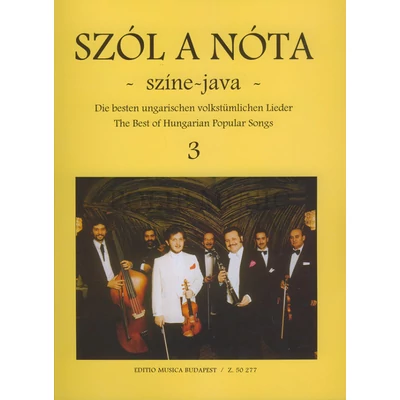 Szól a nóta - színe-java 3 (40 magyar nóta)