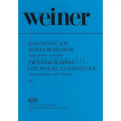 Weiner Leó: Húsz könnyű kis zongoradarab Op. 27