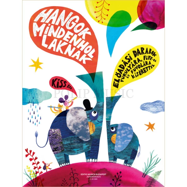 Kiss Bea Hangok mindenhol laknak 2 Előadási darabok furulyára, fife-ra és fuvolára kísérettel