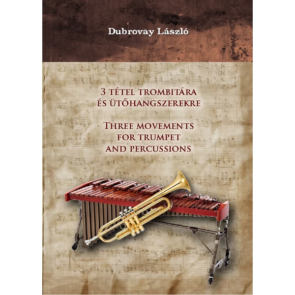 3 tétel trombitára és ütőhangszerekre