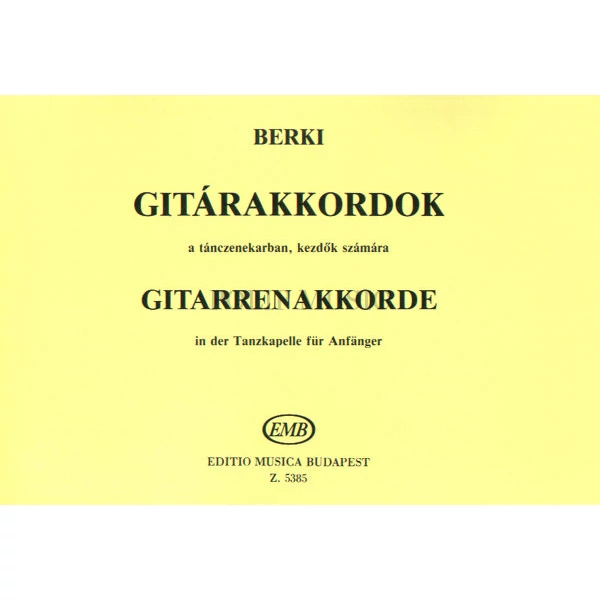 Berki Géza Gitárakkordok a tánczenekarban, kezdők számára