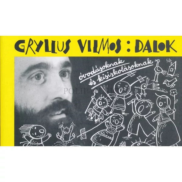 Gryllus Vilmos Dalok óvodásoknak és kisiskolásoknak