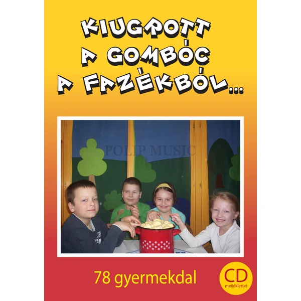 Kiugrott a gombóc a fazékból + CD