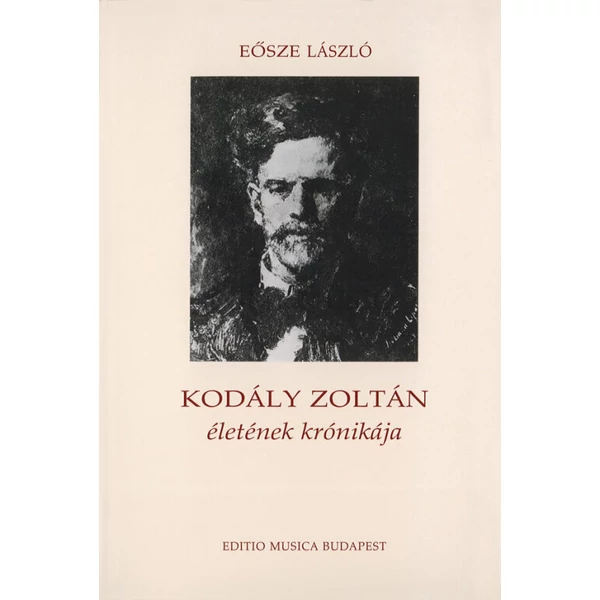 dr.Eösze László Kodály Zoltán életének krónikája