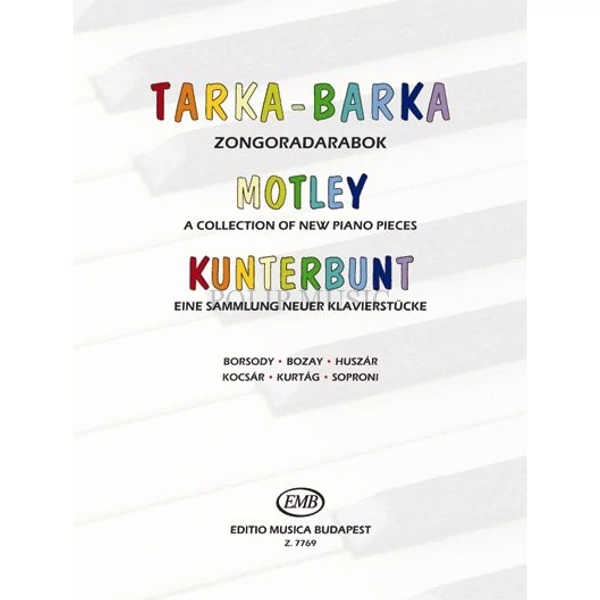 Borsodi-Bozay-Huszár-Kocsár-Kurtág-Soproni Tarka-barka zongoradarabok