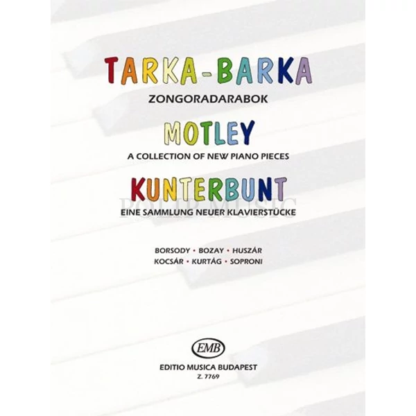 Borsodi-Bozay-Huszár-Kocsár-Kurtág-Soproni Tarka-barka zongoradarabok